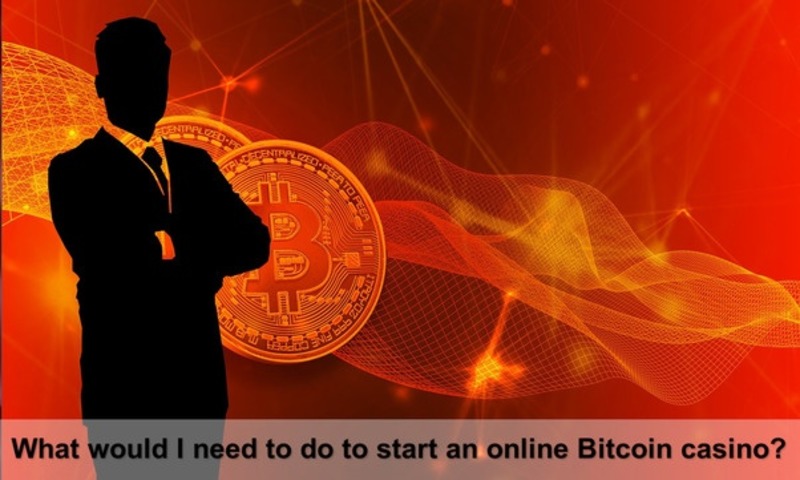 How to start a bitcoin casino