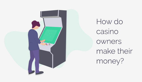 Casino owners' profit: how they make money
